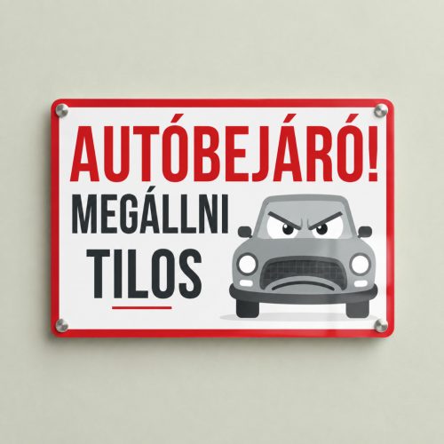 Autóbejáró megállni tilos tábla mérges autó grafikával
