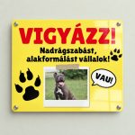 Fényképes kutyás figyelmeztető alumíniumtábla egyedi kivitelben