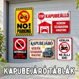 - Kapubejáró és parkolást tiltó táblák